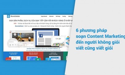  6 cách soạn Content Marketing đến người không giỏi viết cũng viết giỏi           