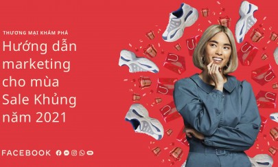 [Facebook] Hướng dẫn marketing cho mùa Sale Khủng năm 2021     