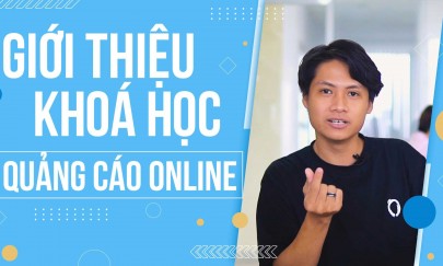 Giới thiệu về khoá học QUẢNG CÁO ONLINE Facebook, Google của Brandsketer       