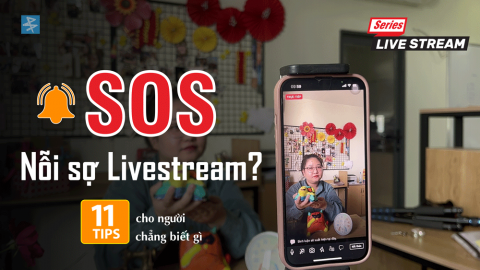 [LIVE] Phần 1 - Cần chuẩn bị gì trước khi livestream?   