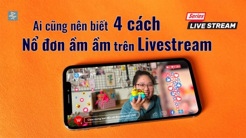 [LIVE] Phần 3 - Bốn cách tăng đơn trên Livestream 