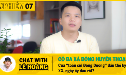 PHIẾM 07 : Thương hiệu XÀ BÔNG CÔ BA khuynh đảo 1 thời đâu rồi?  