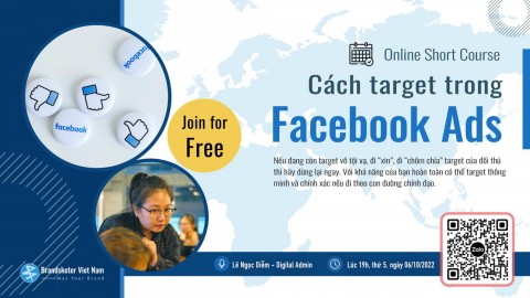 Xem lại : Short Course - Cách target trong Facebook Ads  